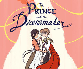 Blog Tour Stop: The Prince and the Dressmaker by Jen Wang
