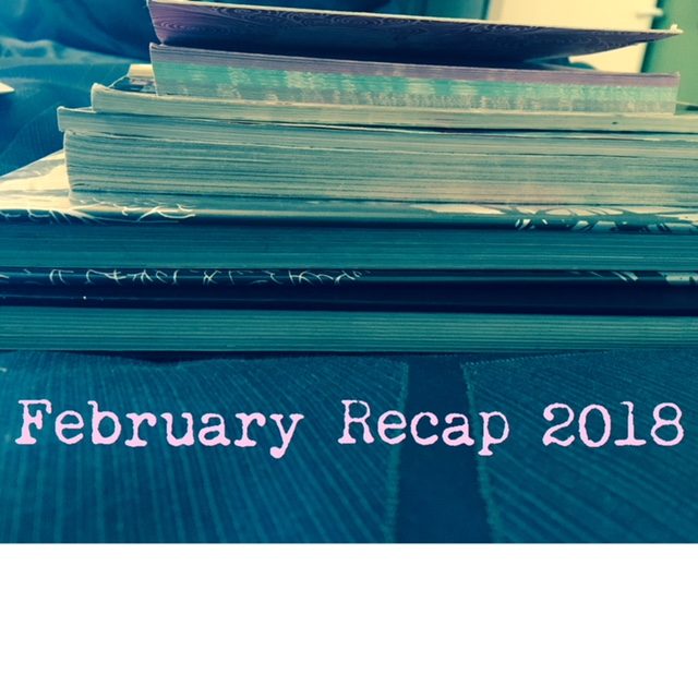 February Recap 2018