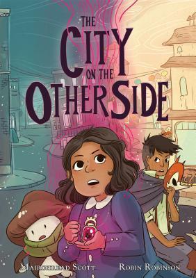 Review: The City On The Other Side byMairgheread Scott; Illustrated by Robin Robinson