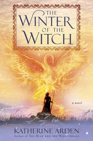 Review: The Winter of the Witch by Katherine Arden