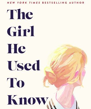Giveaway and Review: The Girl He Used To Know by Tracy Garvis Graves