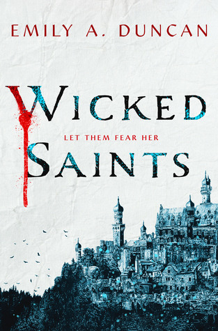 Review: Wicked Saints by Emily A. Duncan
