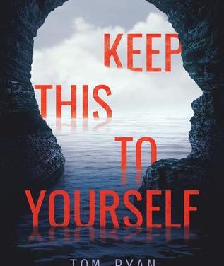 Review: Keep This To Yourself by Tom Ryan