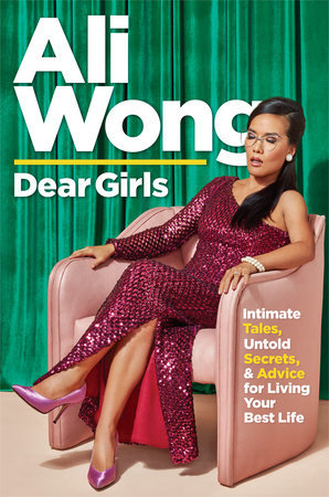 Review: Dear Girls: Intimate Tales, Untold Secrets and Advice for Living Your Best Life by Ali Wong
