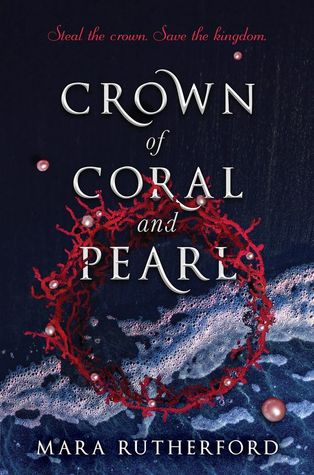 Review: Crown of Coral and Pearl by Mara Rutherford