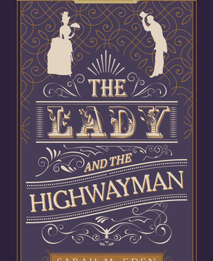 Review: The Lady and The Highwayman by Sarah M. Eden