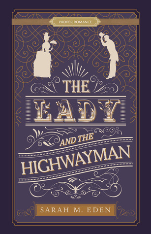 Review: The Lady and The Highwayman by Sarah M. Eden