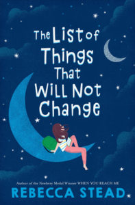 Review: The List of Things That Will Not Change by Rebecca Stead