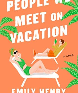 Review: People We Meet On Vacation By Emily Henry