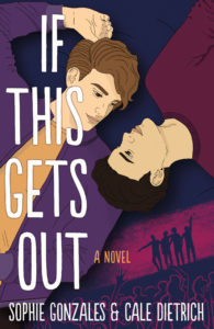 Review: If This Gets out by Sophie Gonzales & Cale Dietrich