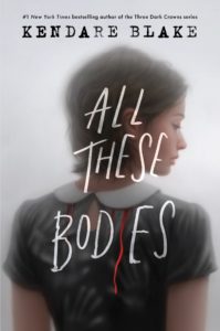 Review: All These Bodies by Kendare Blake