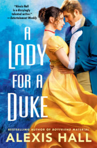 Review: A Lady For A Duke by Alexis Hall