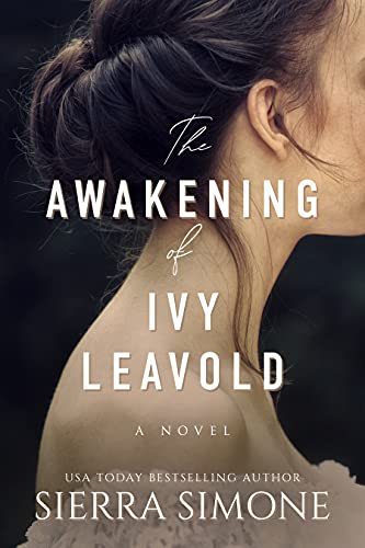 The Awakening of Ivy Leavold  by Sierra Simone
