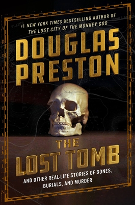 The Lost Tomb by Douglas Preston